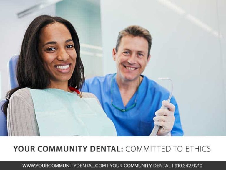 Your Community Dental’s Commitment to Ethics Your Community Dental